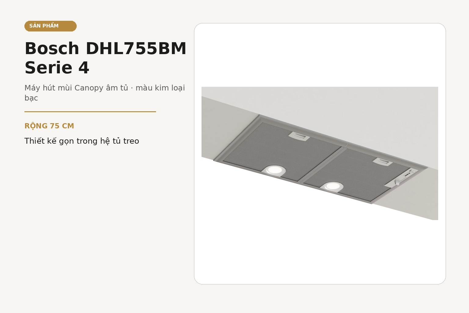 Bosch DHL755BM Serie 4 là máy hút mùi Canopy màu kim loại bạc, được thiết kế để lắp chìm trong khoang tủ phía trên bếp.