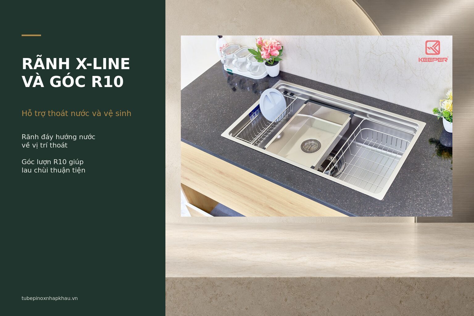 Rãnh X-line hỗ trợ dẫn nước, trong khi góc lượn R10 giúp việc tiếp cận và vệ sinh lòng chậu thuận tiện hơn.