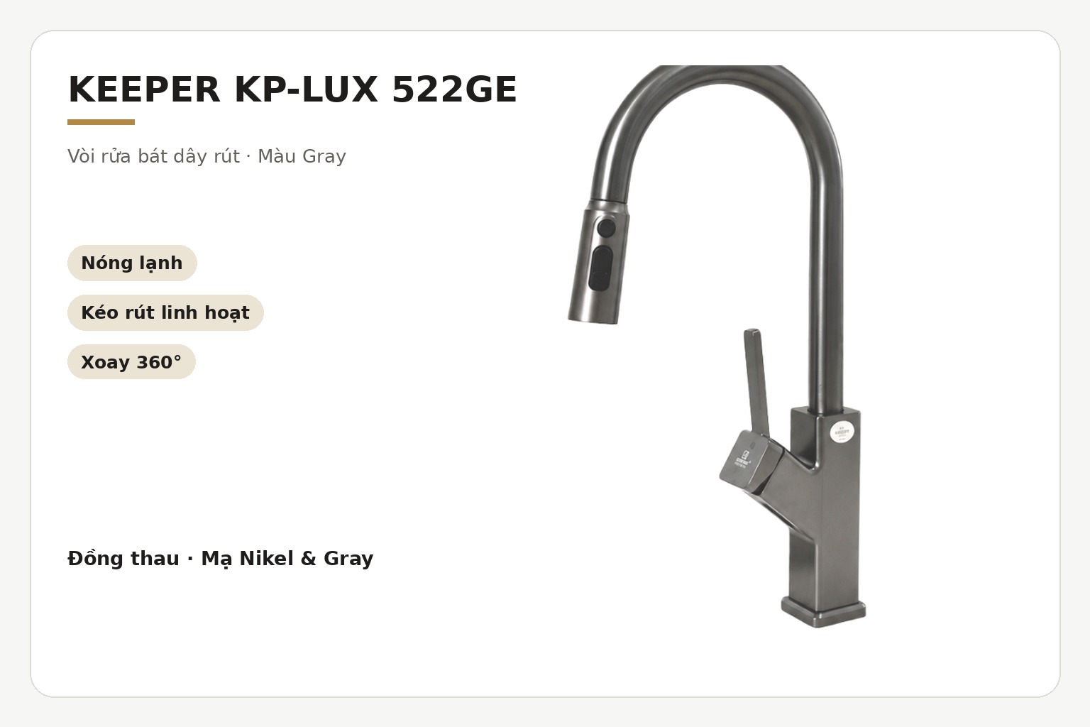 Keeper KP-LUX 522GE là phiên bản màu xám trong bộ sưu tập vòi rửa bát nóng lạnh KP-LUX 522.