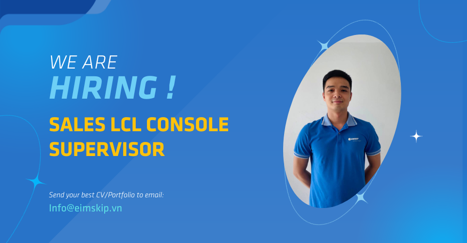 Employment of Sales LCL Console Supervisor in HCMC