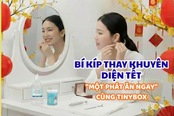 Bí kíp thay khuyên diện Tết "một phát ăn ngay" cùng TinyBox