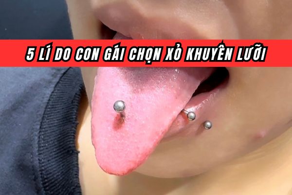 Con gái xỏ khuyên lưỡi để làm gì?