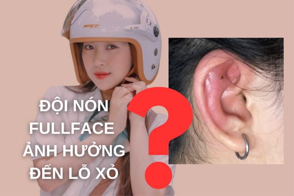 Đội nón fullface ảnh hưởng đến lỗ xỏ khuyên?