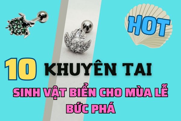10 khuyên tai sinh vật biển cho mùa lễ bức phá