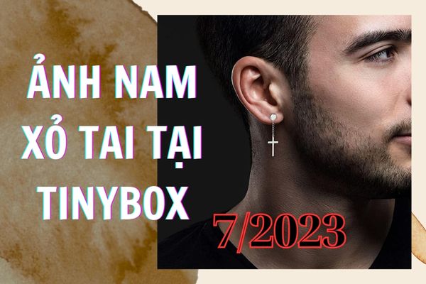 Hình ảnh khách nam xỏ khuyên tai tại TinyBox 7/2023
