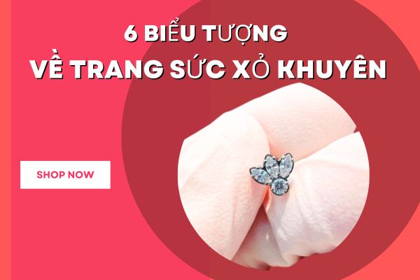 6 biểu tượng về trang sức xỏ khuyên bạn chưa biết