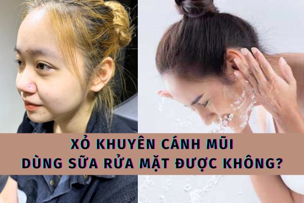 Xỏ khuyên cánh mũi dùng sữa rửa mặt được không?