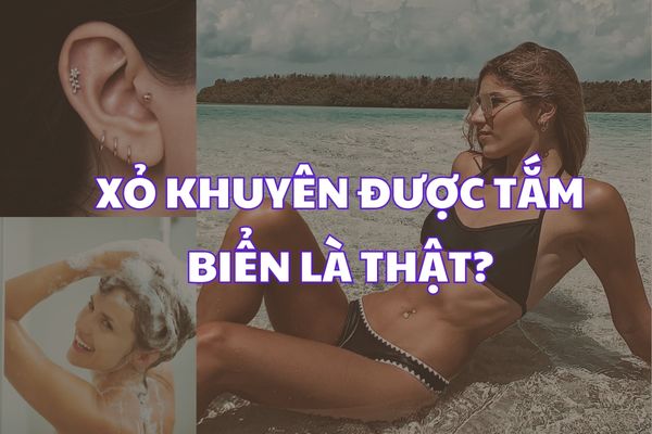 Xỏ khuyên có đi tắm biển được không
