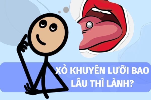 xỏ khuyên lưỡi bao lâu thì lành