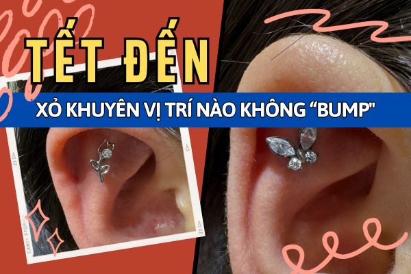 xỏ khuyên vị trí nào không bump