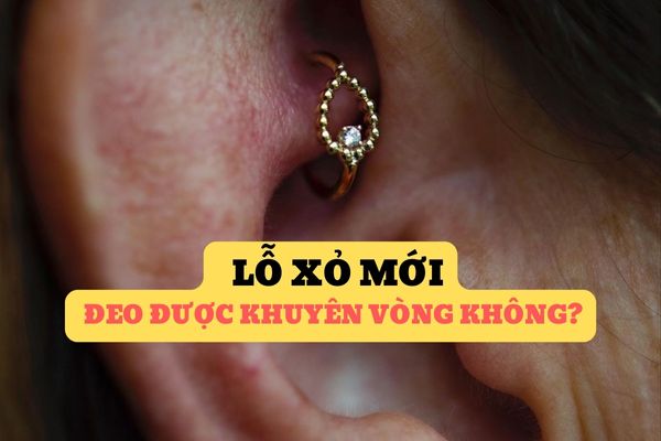Xỏ tai đeo khuyên vòng được không?
