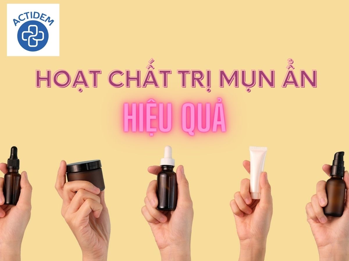 Những hoạt chất giảm mụn ẩn được đánh giá cao về tác dụng và độ hiệu quả.