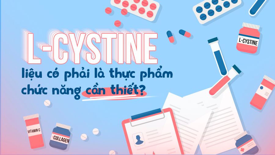 L-Cystine có thực sự cần thiết không?