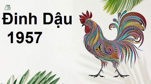 tuổi dậu 1957 nữ mạng