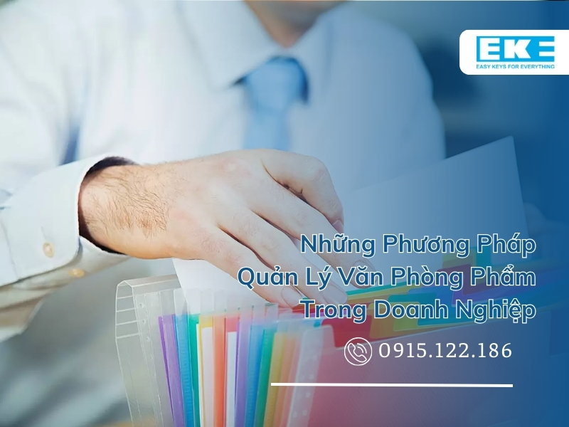 Những Phương Pháp Quản Lý Văn Phòng Phẩm Trong Doanh Nghiệp