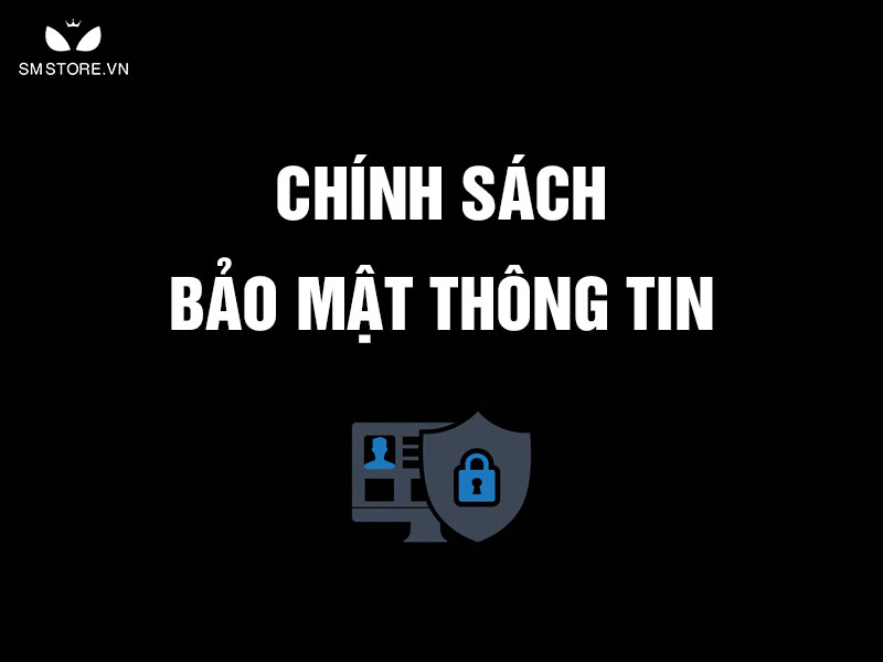 Chính sách bảo mật thông tin