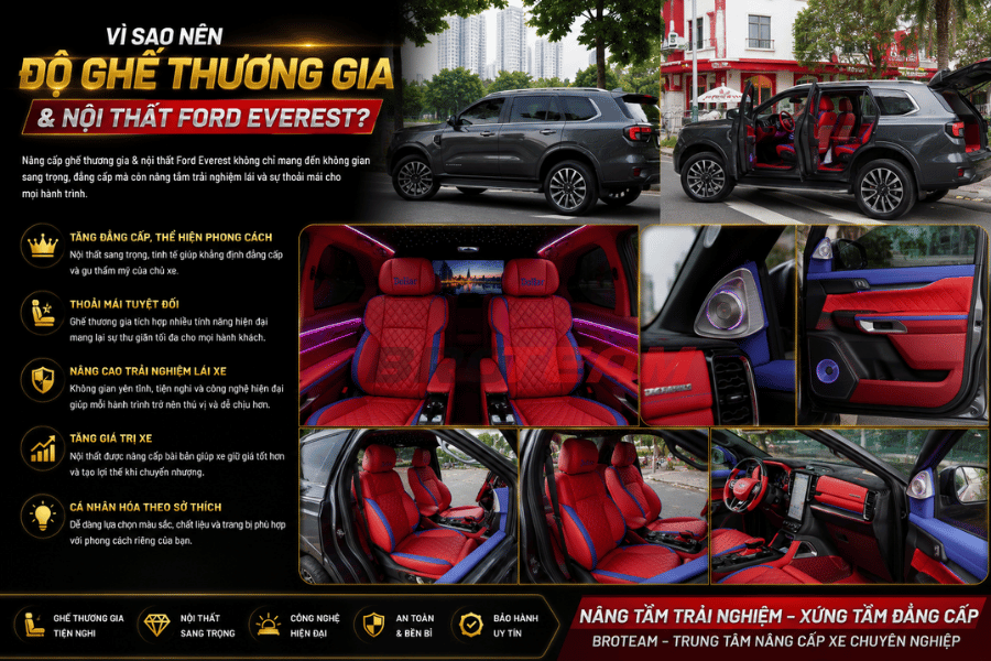 Vì sao nên độ ghế thương gia & nội thất Ford Everest
