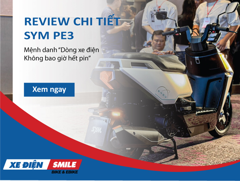 Review chi tiết SYM PE3 - Mệnh danh ‘‘Dòng xe điện không bao giờ hết pin’’