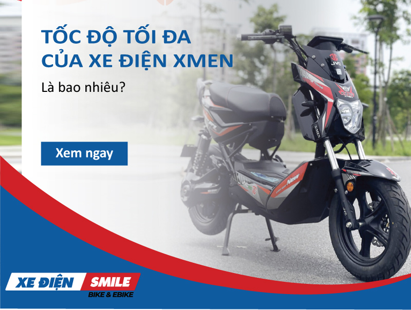 Tốc độ tối đa của xe điện Xmen là bao nhiêu?