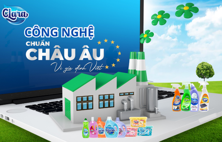 Trọn bộ sản phẩm CLARA chuẩn Châu Âu, chất lượng, an toàn với môi trường