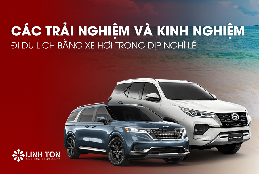 Những kinh nghiệp đi phượt bằng xe hơi - Linh Tôn Store - 350a Trịnh Đình Trọng, Hoà Thạnh, Tân Phú - NHOT.LINHTON.VN