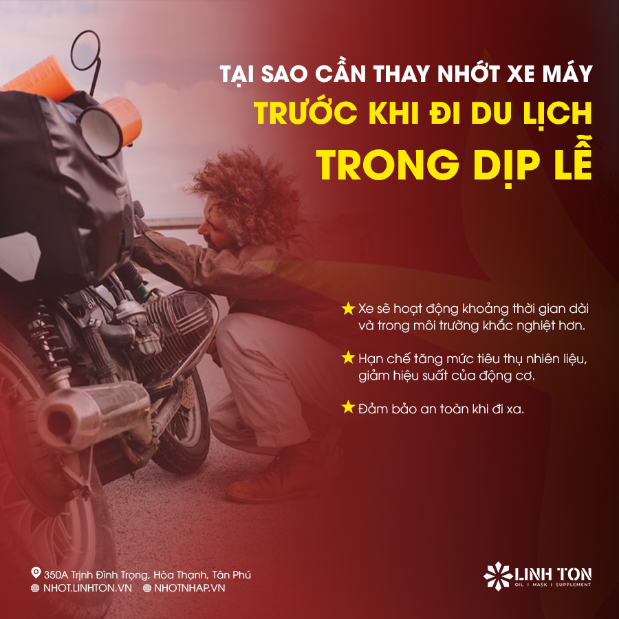 Tại sao cần thay nhớt xe máy trước khi đi du lịch trong Dịp lễ 30/4 và 1/5? - LINH TON STORE - 350A Trịnh Đình Trọng, Hòa Thạnh, Tân Phú - NHOT.LINHTON.VN