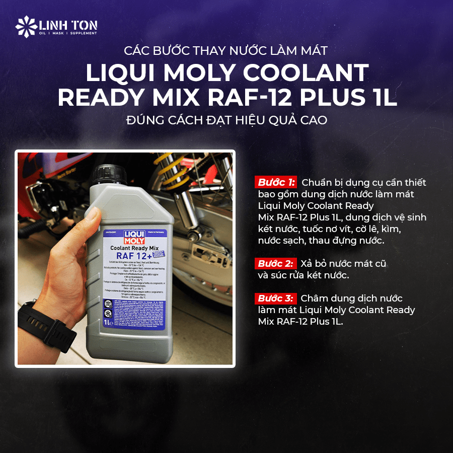 Hướng dẫn sử dụng nước làm mát pha sẵn Liqui Moly Coolant Ready Mix RAF-12 Plus 1L - Linh Ton Store - 350a Trịnh Đình Trọng, Hoà Thạnh, Tân Phú - NHOT.LINHTON.VN