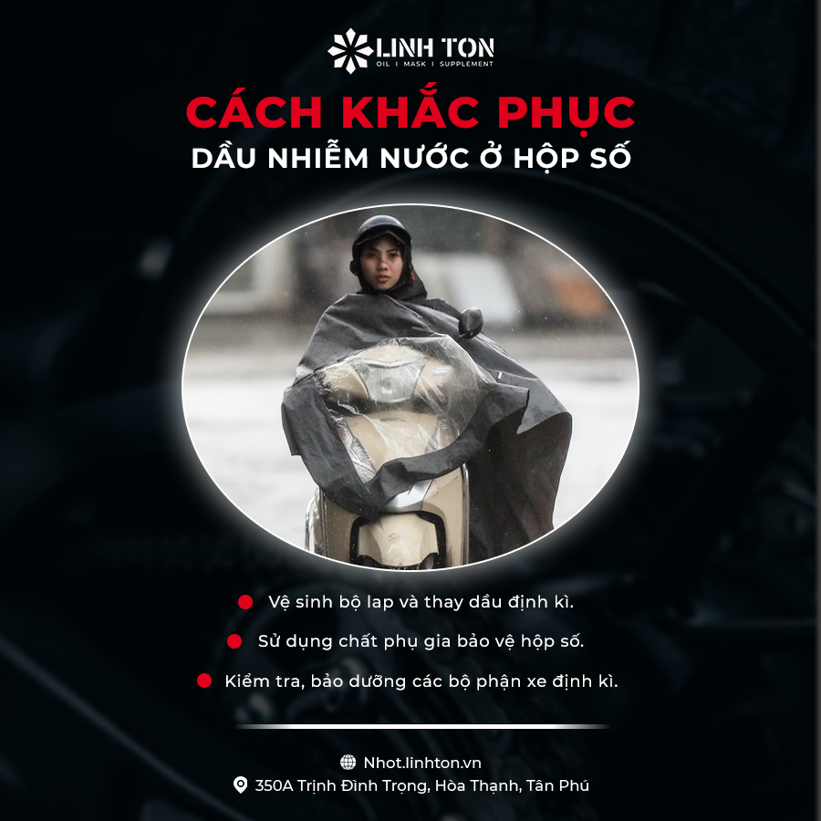 Cách khắc phục dầu nhiễm nước ở hộp số - Linh Tôn Store - 350a Trịnh Đình Trọng, Hoà Thạnh, Tân Phú, TPHCM