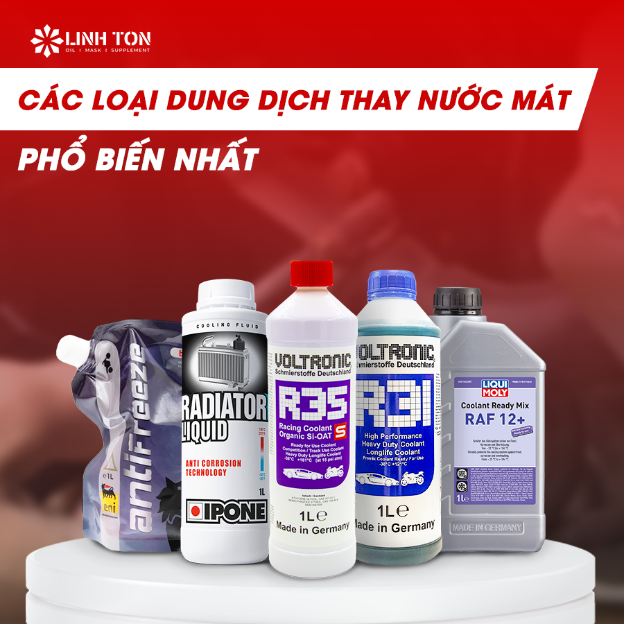 Các loại dung dịch thay nước mát phổ biến trên thị trường. - Linh Tôn Store