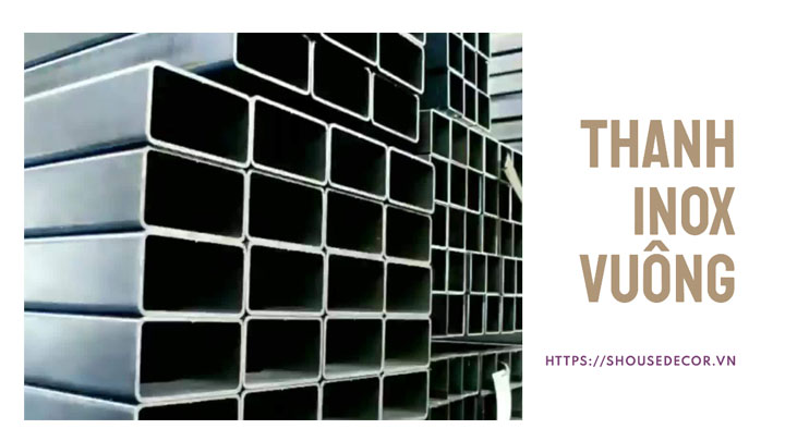 Thanh inox vuông được sản xuất bằng phương pháp đúc khuôn trực tiếp hoặc cán nóng từ các loại inox