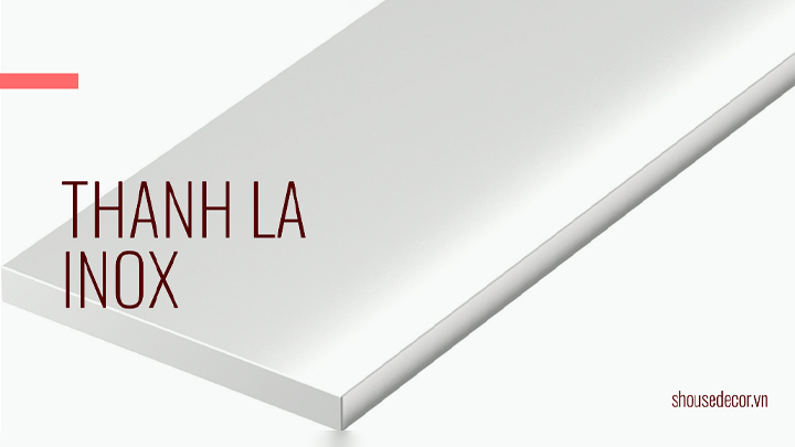 Thanh la inox có nhiều ưu điểm như độ bền cao, khả năng chống gỉ sét, chịu nhiệt tốt, dễ dàng gia công