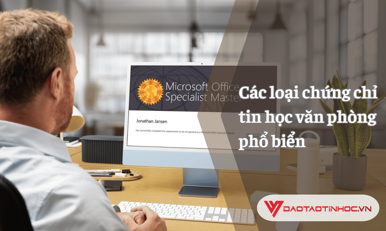Các Loại Chứng Chỉ Tin Học Văn Phòng Phổ Biến