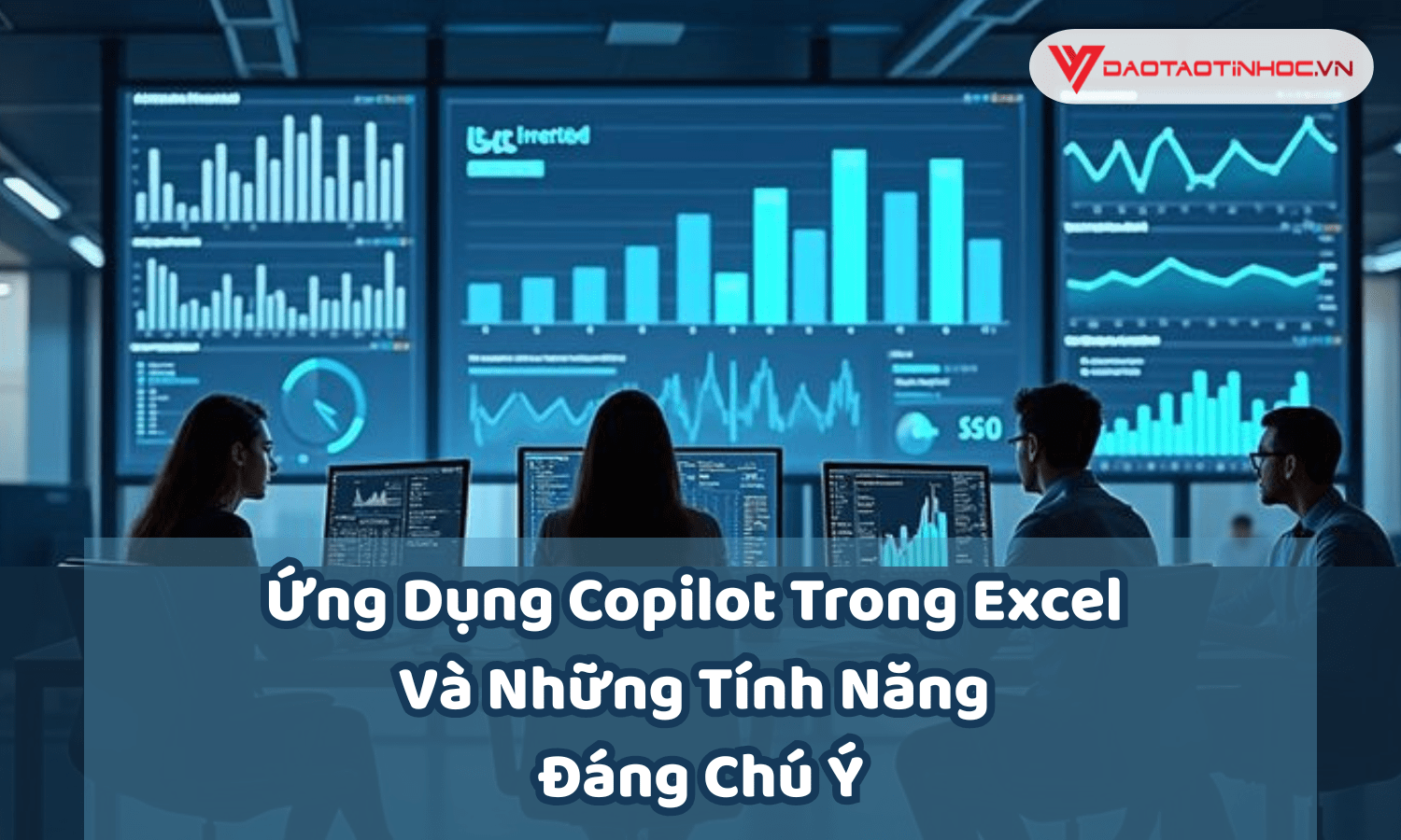 Ứng Dụng Copilot Trong Excel Và Những Tính Năng Đáng Chú Ý
