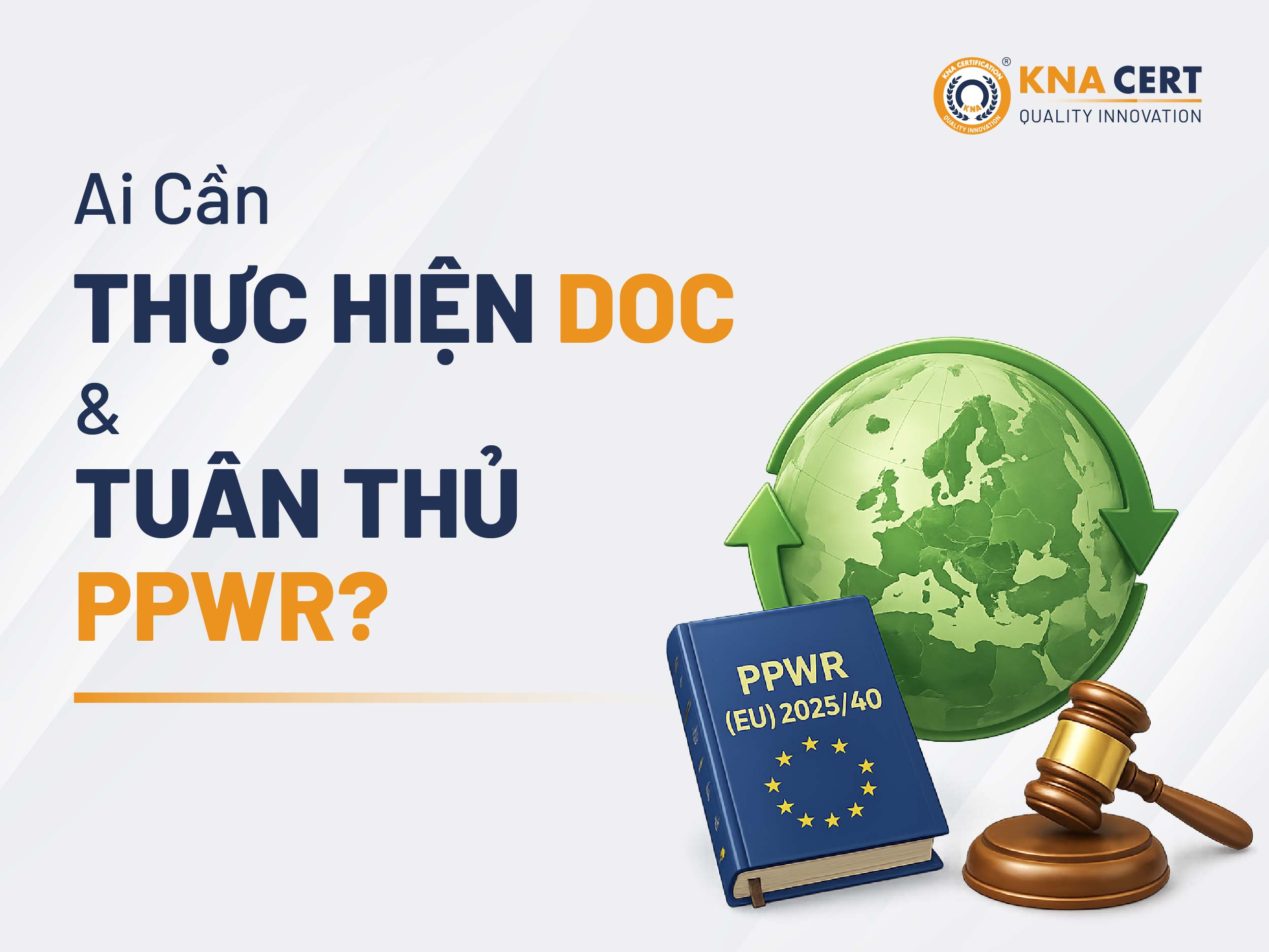 Doanh Nghiệp Nào Cần Sử Dụng Dịch Vụ Khai Báo DoC & Tuân Thủ PPWR