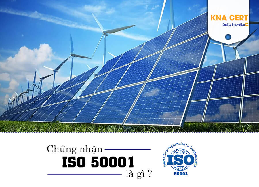 Chứng nhận 50001 là gì ?