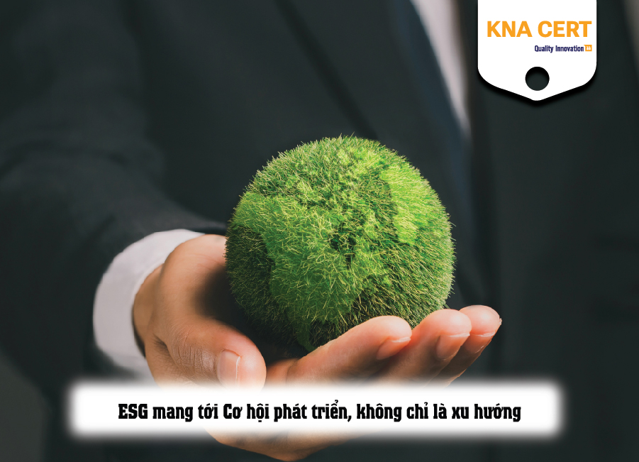 ESG mang tới Cơ hội phát triển, không chỉ là xu hướng