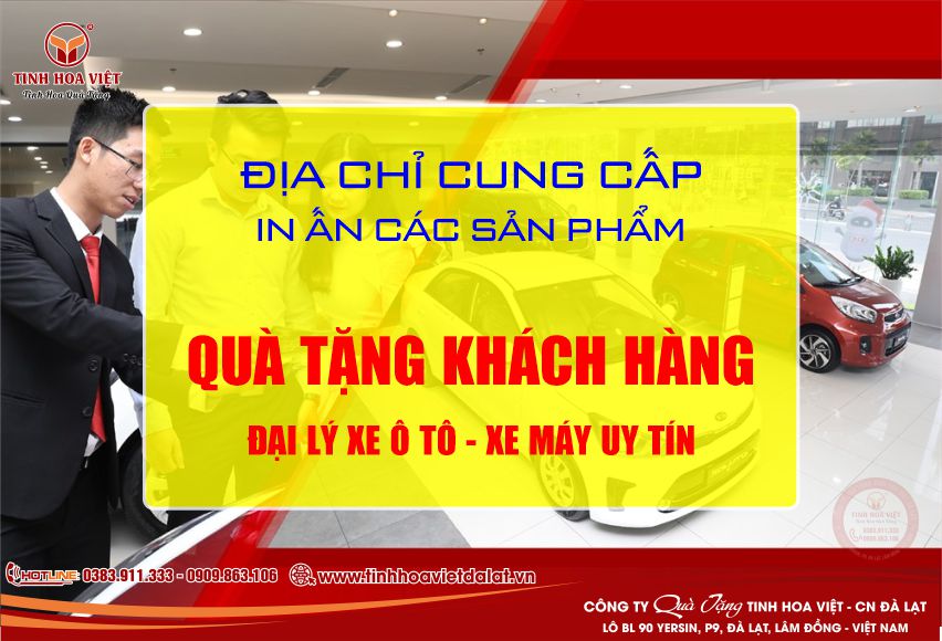 Địa chỉ cung cấp quà tặng khách hàng cho đại lý ô tô xe máy uy tín tại đà lạt