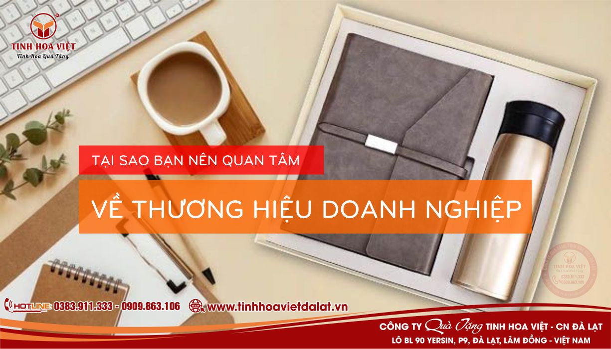 Tại Sao Bạn Nên Quan Tâm Về Thương Hiệu Doanh Nghiệp