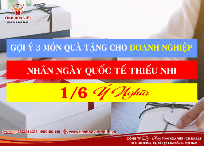 quà tặng quốc tế thiếu nhi 1/6 cho doanh nghiệp