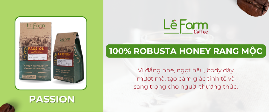 ca-phe-robusta-honey-rang-moc-le-farm-coffee-passion