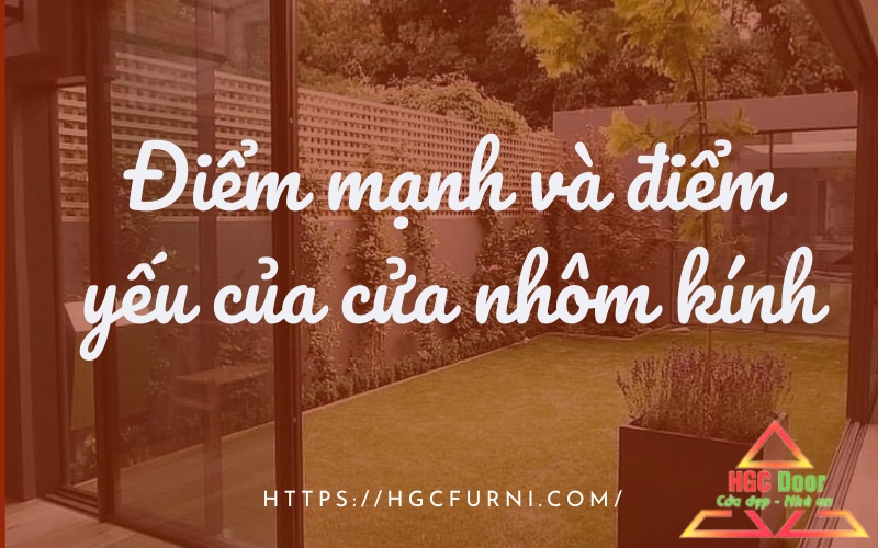 Ưu và nhược điểm của cửa nhôm kính