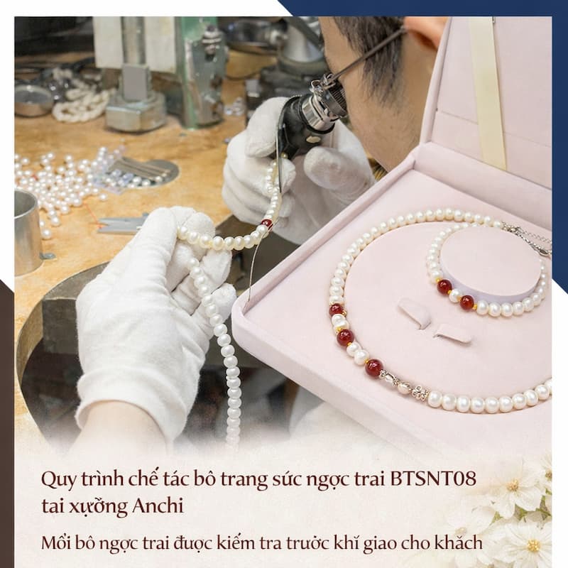 Quy trình chế tác bộ trang sức ngọc trai BTSNT08 tại xưởng Anchi