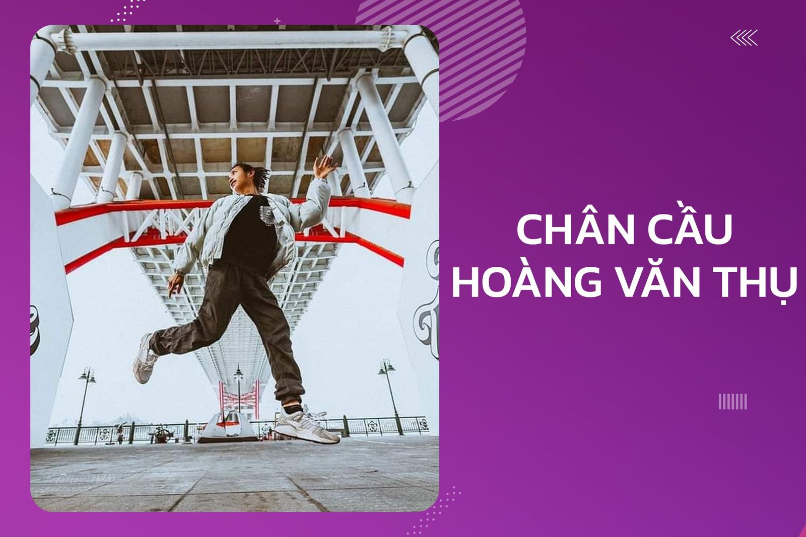 Địa điểm quay phim chụp hình tại Hải Phòng – Cầu Hoàng Văn Thụ