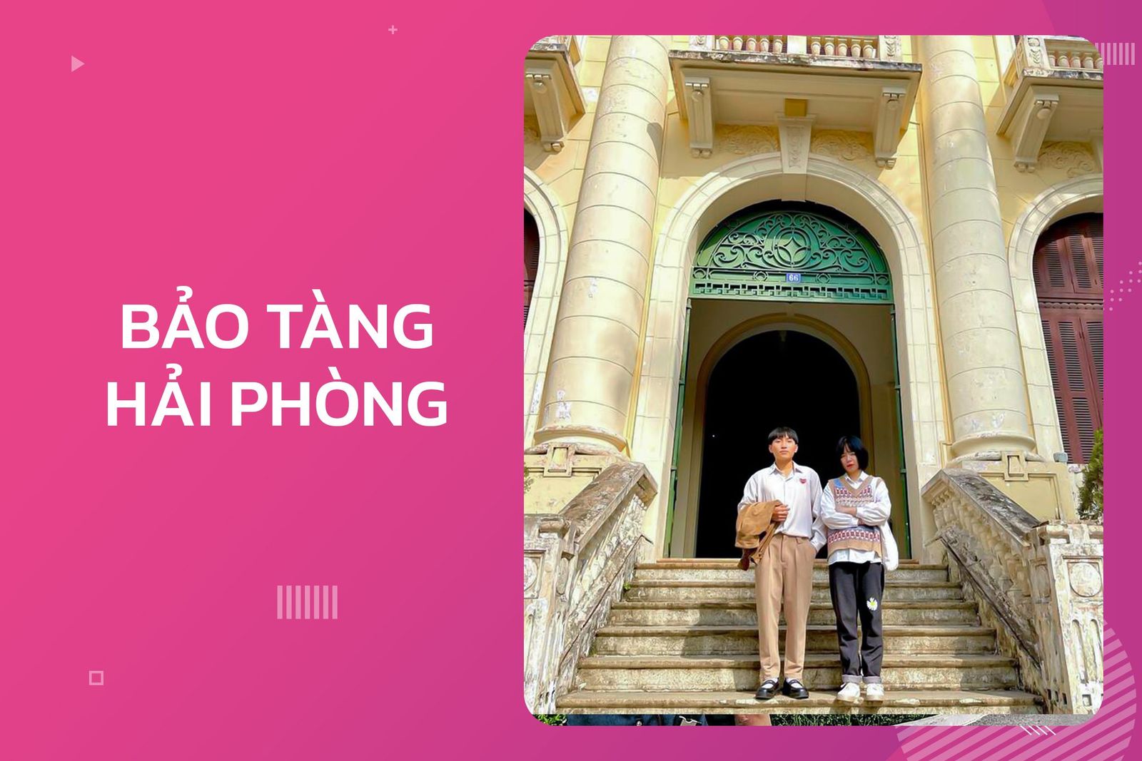 Địa điểm quay phim chụp hình tại Hải Phòng – Bảo tàng thành phố