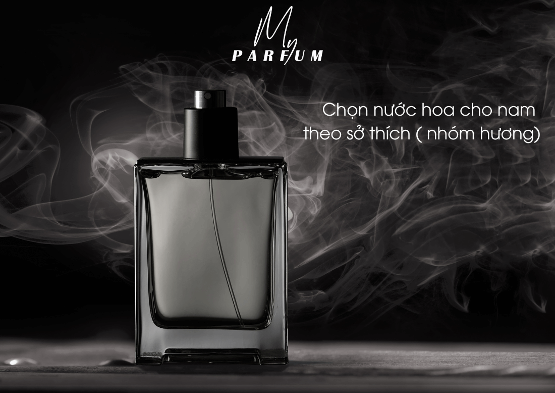 Cách chọn nước hoa cho nam theo sở thích (nốt hương)