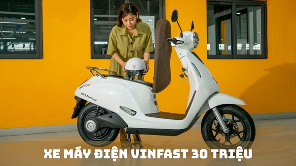 Mẫu xe máy điện Vinfast 30 triệu nên mua năm 2025