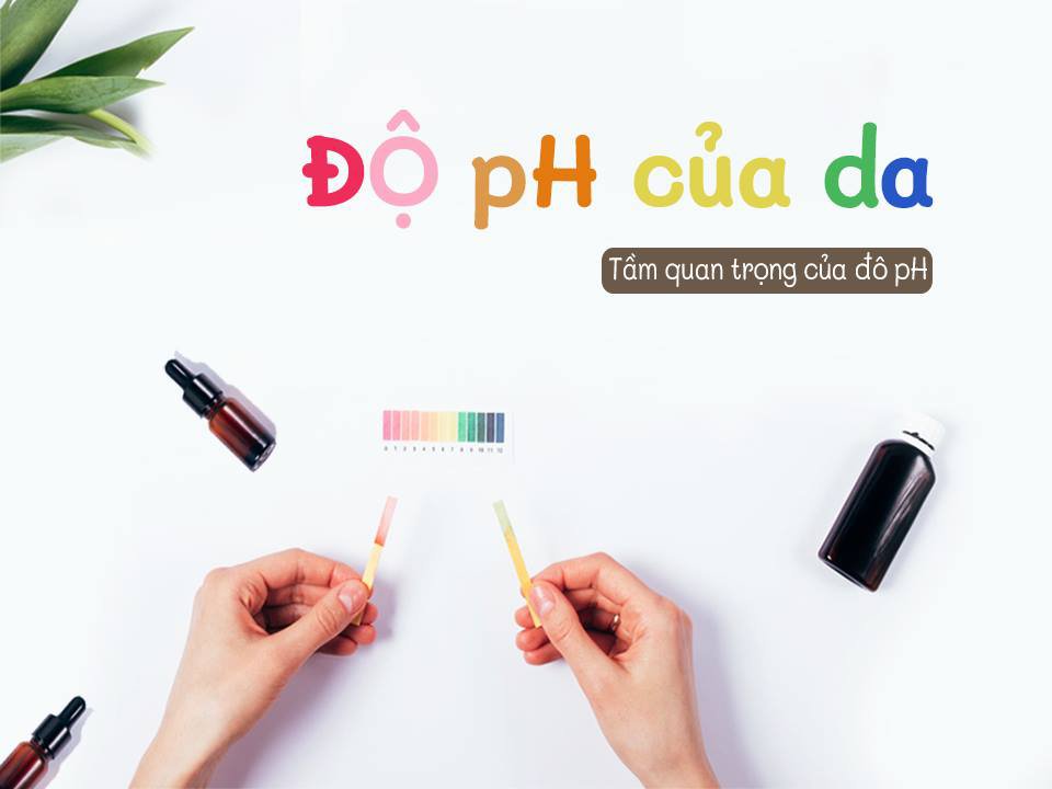 Chọn sữa rửa mặt có pH tương thích với da là điều quan trọng