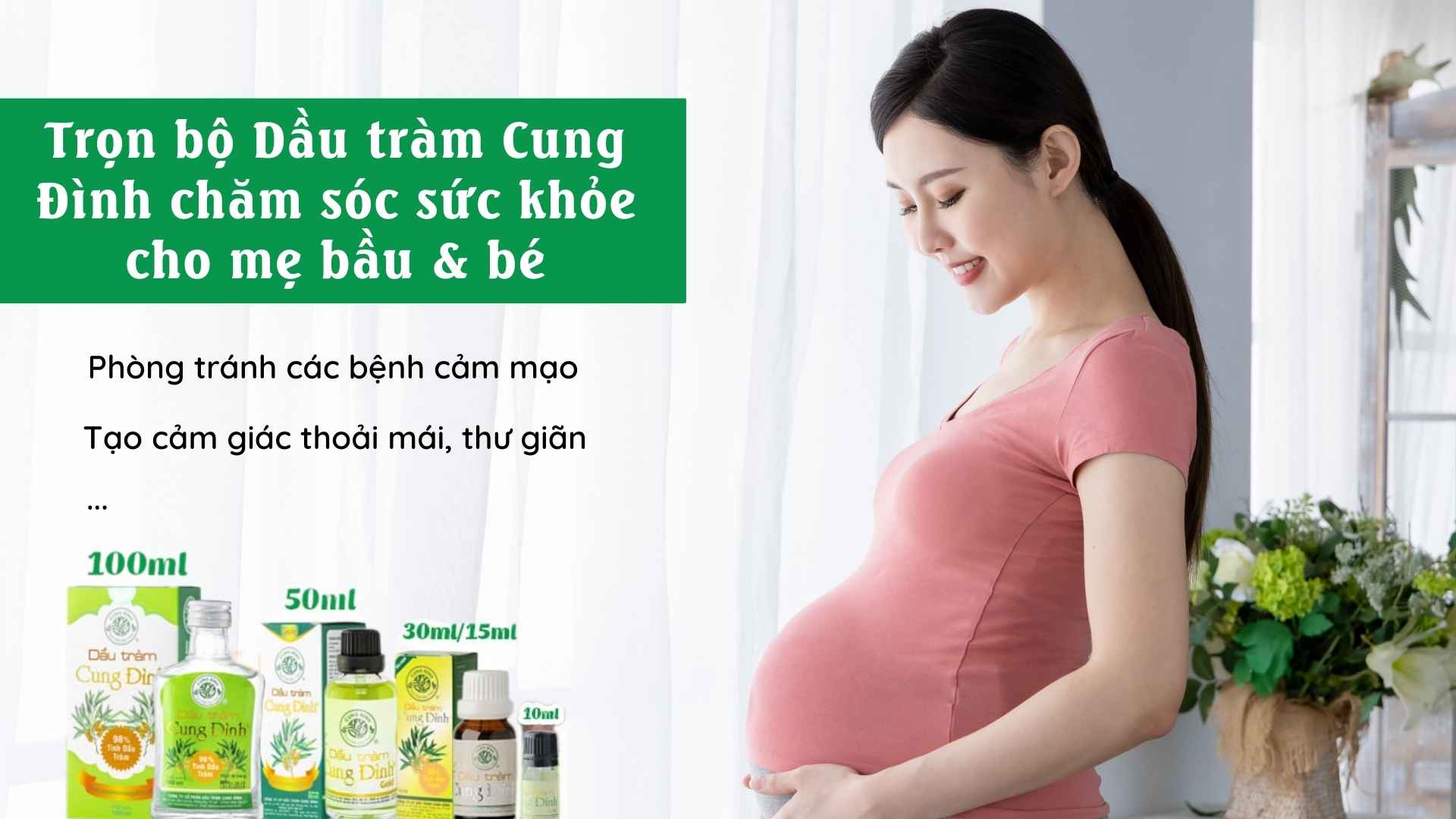 Trọn bộ dầu tràm Cung Đình chăm sóc mẹ bầu