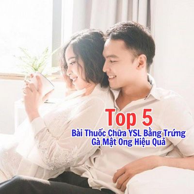 5 cách chữa yếu sinh lý bằng trứng gà và mật ong tại nhà hiệu quả