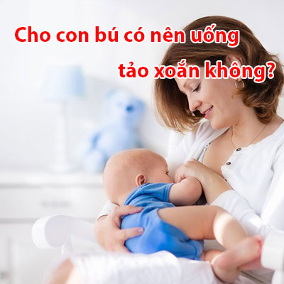 Cho con bú có nên uống tảo xoắn không?